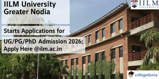 IILM University Greater Noida starts Applications for UG/PG/PhD Admission 2026; Apply Here @iilm.ac.in